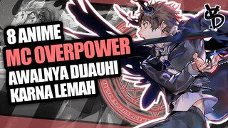 8 Rekomendasi Anime MC OVERPOWER Tapi Awalnya Dijauhi Karna Lemah