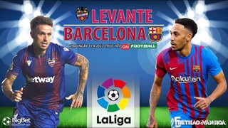 LA LIGA | Levante vs Barcelona (2h00 ngày 11/4) trực tiếp ON Football. NHẬN ĐỊNH BÓNG ĐÁ TÂY BAN NHA