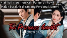 PREVIEW EP.1-3 NIAT MENIKAHI PANGERAN KE-4, MALAH MENIKAHI PERDANA MENTERI YANG TERKENAL BENGIS🤯🔥