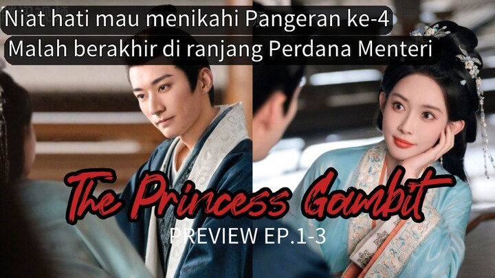 PREVIEW EP.1-3 NIAT MENIKAHI PANGERAN KE-4, MALAH MENIKAHI PERDANA MENTERI YANG TERKENAL BENGIS🤯🔥