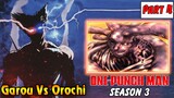One Punch Man Season 3 : Hiệp Hội Quái Vật | Part 4 Garou Vs Vua Quái Bật Orochi