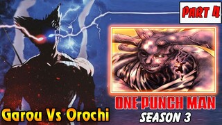 One Punch Man Season 3 : Hiệp Hội Quái Vật | Part 4 Garou Vs Vua Quái Bật Orochi