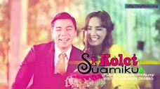 Si Kolot Suamiku Ep 13
