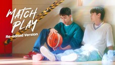 Match Play (ฉบับรีคัท) ตอนที่ 1
