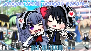 •°Jangan centil dengan pacarku,dia milikku!°•🖤 Ep(1/3) Gachalife indonesia🇮🇩