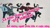 Ca khúc Otaku tự sáng tác "OTA SAMURAI"| Gửi những người phấn đấu vì cuộc sống