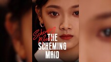 Nha hoàn mưu mô - The Scheming Maid - Phụ đề tiếng Việt