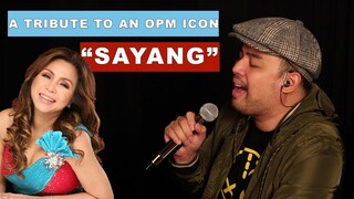 A TRIBUTE TO AN OPM ICON | "SAYANG"