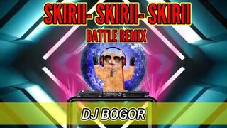 SKIRI SKIRI DJ BOGOR BATTLE REMIX