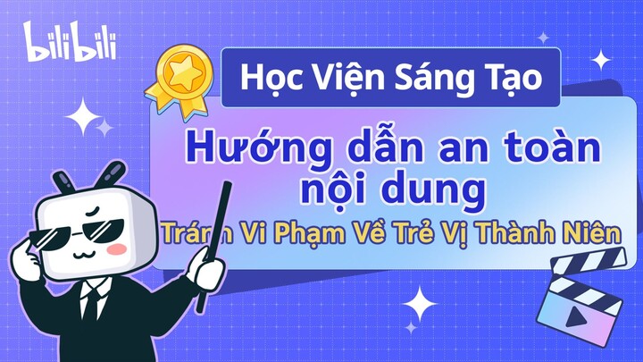 Bạn có biết về bốn kiểu nội dung bị coi là Vi phạm về trẻ vị thành niên trên Bilibili không?