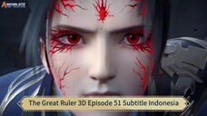 The Great Ruler 3D Episode 51 Subtitle Indonesia