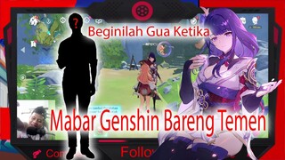 Beginilah Gua Ketika Mabar Genshin Bareng Temen