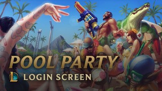 Pool Party | Login Screen - League of Legends