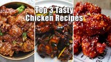 Top 3 Chicken Recipe | Quick & Easy Chicken Recipes | Asian Chicken Recipes | DIY Chicken Recipes