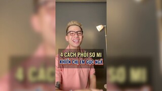 4 cách phối sơmi khiến chị em gục ngã