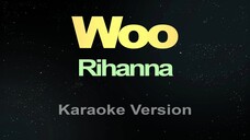 WOO - Rihanna