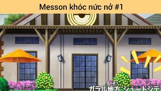 Messon khóc nức nở p1
