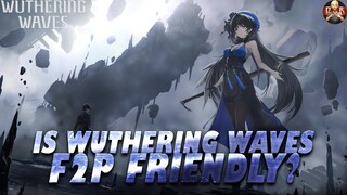 [Wuthering Waves] - Is Wuthering Waves F2P friendly? All the info you need!