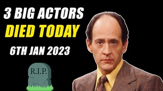Three BIG Actors Died Today 6th Jan 2023