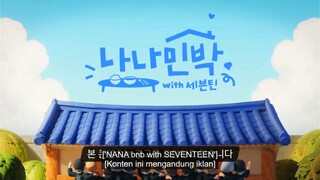 NANA BnB With Seventeen Eps.6 FULL END (Sub Indo)
