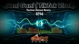 GANI GANI [ INDONESIAN REMIX ] ( TIKTOK VIRAL REMIX ) TECHNO DANCE REMIX [ DJDANZ REMIX ]
