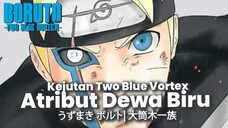 BORUTO TERBARU-MATA BIRU,KARMA BIRU, JOUGAN BIRU, RASENGAN BIRU- INILAH TWO BLUE VORTEX UNTUK BORUTO