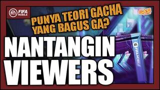 NANTANGIN VIEWERS PUNYA TEORI GACHA YANG BAGUS GA? - FIFA Mobile Indonesia