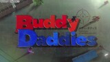 BUDDY DADDIES ep 2