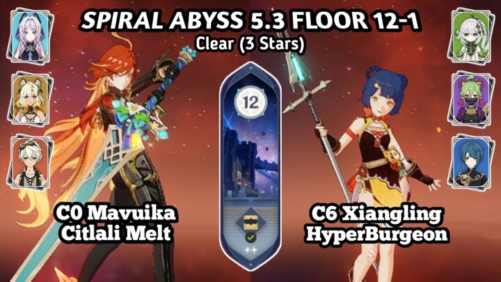 Spiral Abyss 5.3 Floor 12-1 Clear ft. Mavuika Melt & Xiangling HyperBurgeon | Genshin Impact
