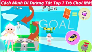 Cách Mình Đi Đường Tắt Top 1 Trò Chơi Mới, Mở Bao Lì Xì Nhận 30 Đá Quý | Play Together