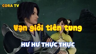 Vạn giới tiên tung_Hư hư thực thực