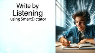 Smart Dictator:- Listen and Write.