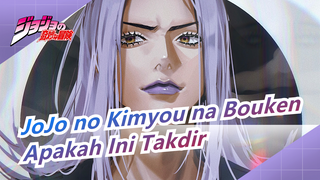 [JoJo no Kimyou na Bouken] "Apakah Ini Takdir?"