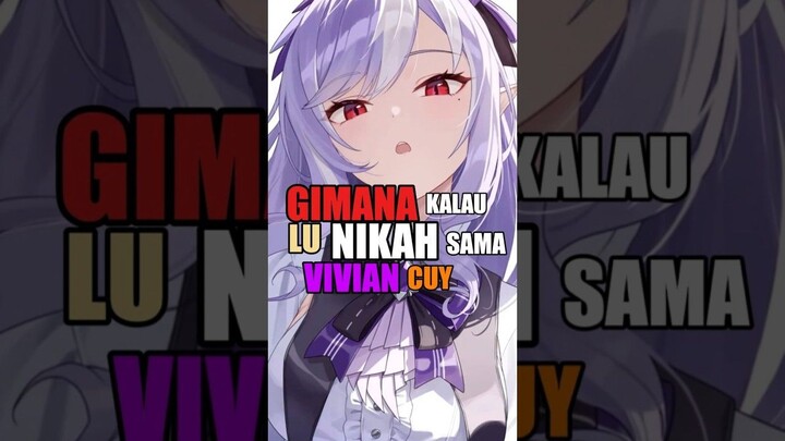 Gimana Kalo Lu Nikah Sama VIvian #anime #shorts