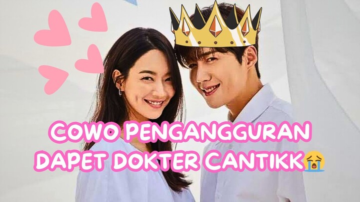 DRAKOR NGANGGUR TAPI DAPET DOKTER CANTIK