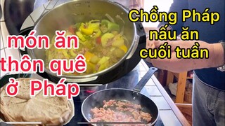 Cuộc Sống thôn quê ở Pháp/Chồng Tây nấu món ăn thôn quê nước pháp /Chồng Tây vợ việt/Cathy Gerardo