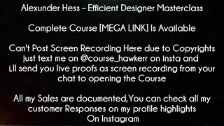 Alexunder Hess Course Efficient Designer Masterclass download