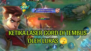 KETIKA LASER GORD DI TEMBUS OLEH LUKAS 🫣