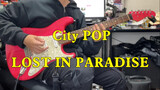 [Musik] Cover <LOST IN PARADISE> dengan gitar listrik|Jujutsu Kaisen