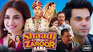 Shaadi Mein Zaroor Aana (2017) Full Hindi Movie (4K) Rajkumar Rao, Kriti Kharbanda | Bollywood Movie