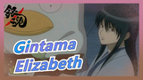 [Gintama] Don't Hinder Elizabeth to Eat