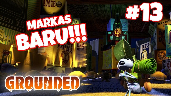 SEPERTINYA ?? INI MARKAS YANG LAYAK HUNI - Grounded #13
