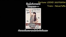 [itHaLauYaMa] 20170904 Perfume LOCKS TH