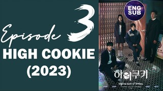 🇰🇷 KR DRAMA | HIGH COOKIE (2023) Episode 3 ENG SUB (1080p)