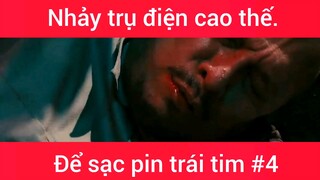 Nhảy trụ điện cao thế để sạc pin trái tim phần 4