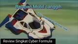 Balapan Mobil-mobil canggih dan Elegan | Review Singkat Cyber Formula