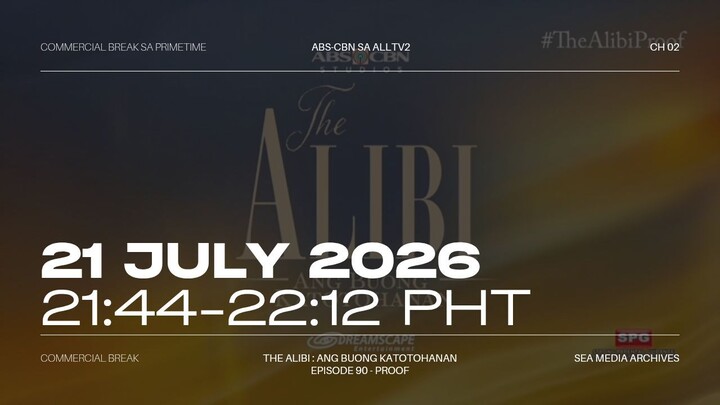 ALLTV2 (Philippines) Commercial Break during The Alibi Ang BK (2026) - 2026/07/21 21:44-22:12 PHT