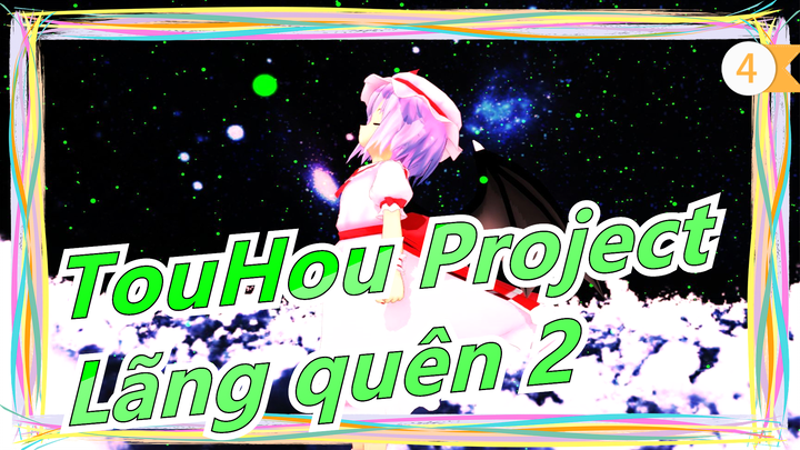 [TouHou Project MMD] Phong cách kịch - Lãng quên 2_4