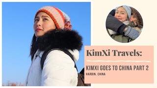 Explore CHINA with Kim Chiu & Xian Lim PART 2 | Harbin, China | Kim Chiu PH