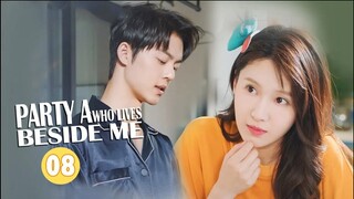 【ENG SUB】Party A Who Lives Beside Me 住在我隔壁的甲方 | EP08 | MangoTV Philippines